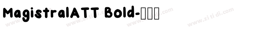 MagistralATT Bold字体转换